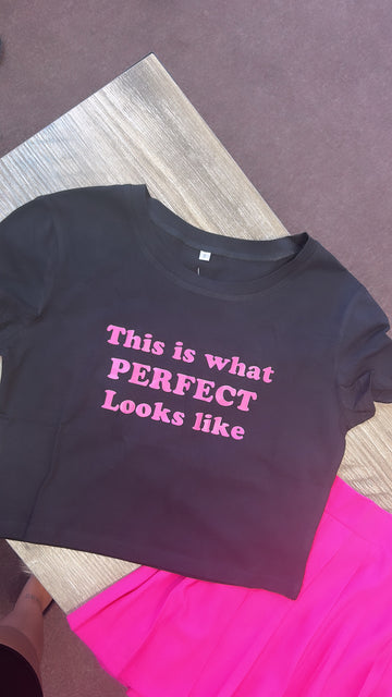 This is what perfect looks like tee